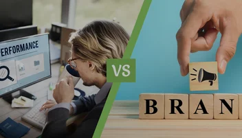 Brand Marketing vs Performance Marketing: What’s the Difference