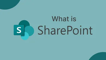 What is Microsoft SharePoint? A Complete Guide for Businesses