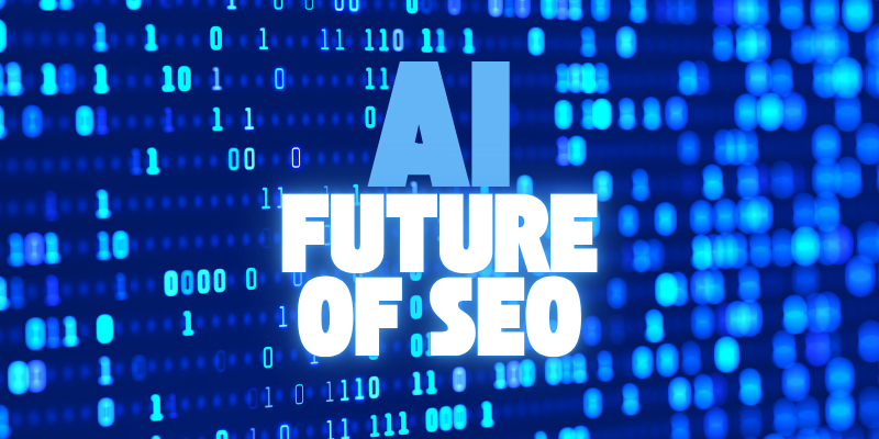 Graphic illustrating AI’s impact on the future of SEO, with binary code and the phrase 'AI Future of SEO' prominently displayed